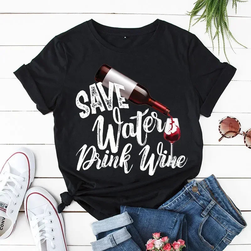 Women Clothing Funny T-shirt Lady Fashion Tops Short Sleeve Women Clothes Summer Female Tee Save Water Drink Wine Graphic Tshirt