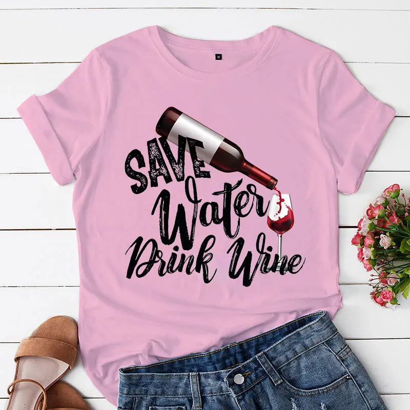 Women Clothing Funny T-shirt Lady Fashion Tops Short Sleeve Women Clothes Summer Female Tee Save Water Drink Wine Graphic Tshirt