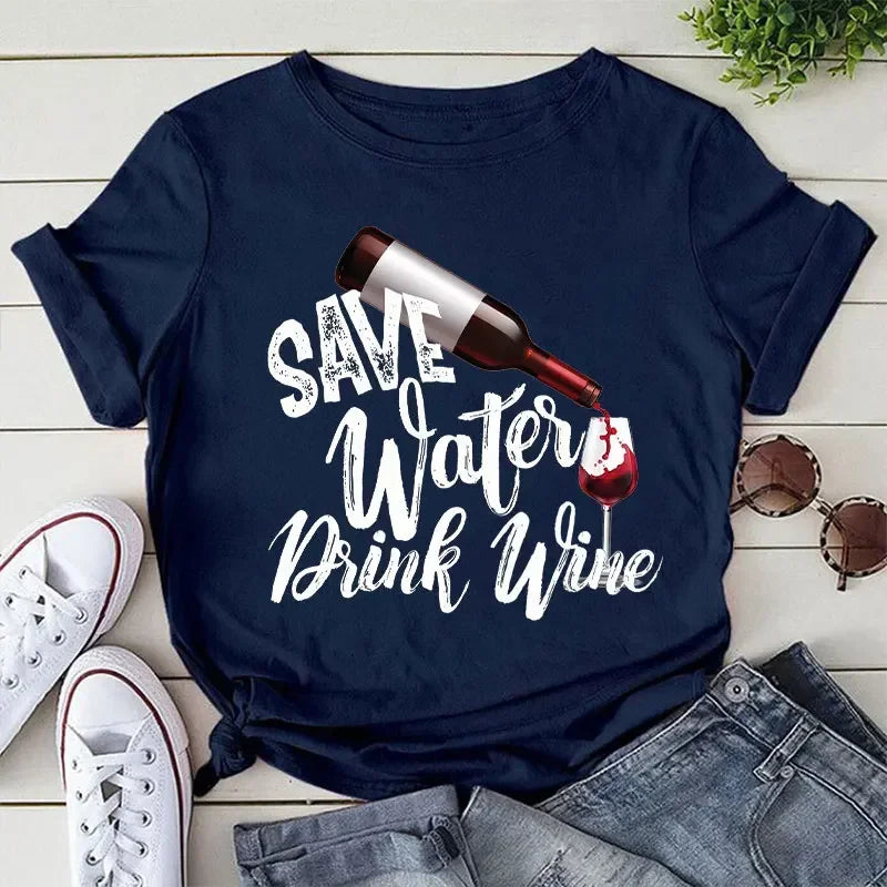 Women Clothing Funny T-shirt Lady Fashion Tops Short Sleeve Women Clothes Summer Female Tee Save Water Drink Wine Graphic Tshirt