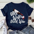 Women Clothing Funny T-shirt Lady Fashion Tops Short Sleeve Women Clothes Summer Female Tee Save Water Drink Wine Graphic Tshirt