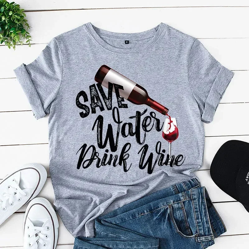 Women Clothing Funny T-shirt Lady Fashion Tops Short Sleeve Women Clothes Summer Female Tee Save Water Drink Wine Graphic Tshirt